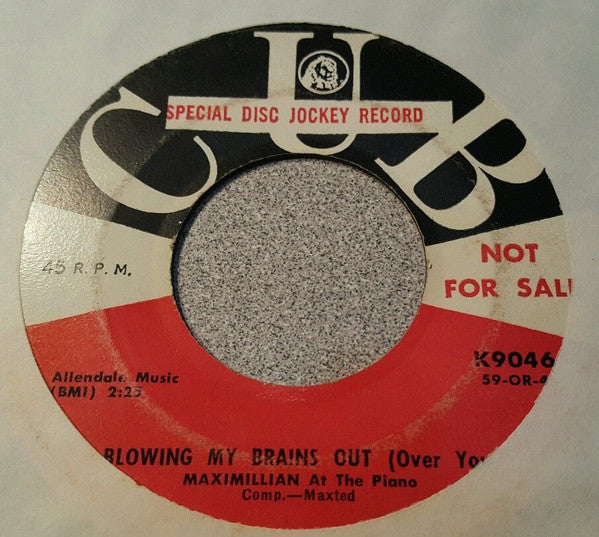Maximillian (10) : Gee Baby, You're The Utmost / Blowing My Brains Out (Over You) (7", Single, Promo)
