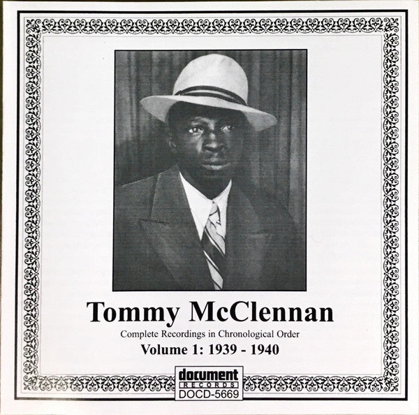 Tommy McClennan : Complete Recordings In Chronological Order - Volume 1: 1939 - 1940 (CDr, Comp, RE, RM)
