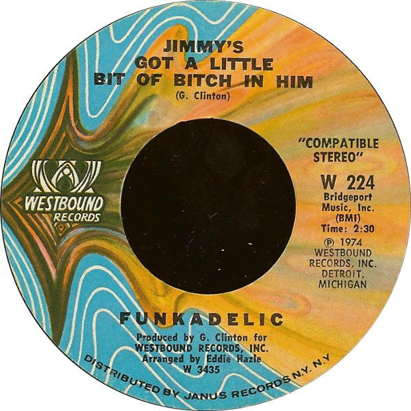 Funkadelic : Standing On The Verge Of Getting It On / Jimmy's Got A Little Bit Of Bitch In Him (7", Single, Styrene, Pit)
