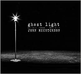 John McCutcheon : Ghost Light (CD, Album)
