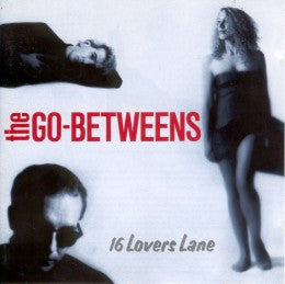 The Go-Betweens : 16 Lovers Lane (CD, Album)
