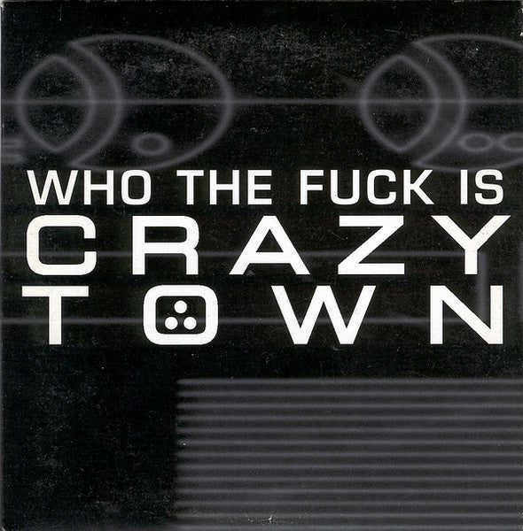 Crazy Town : Who The Fuck Is Crazy Town (CD, Single, Promo)