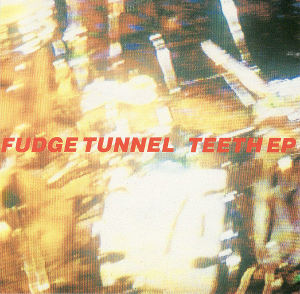 Fudge Tunnel : Teeth EP (CD, EP)