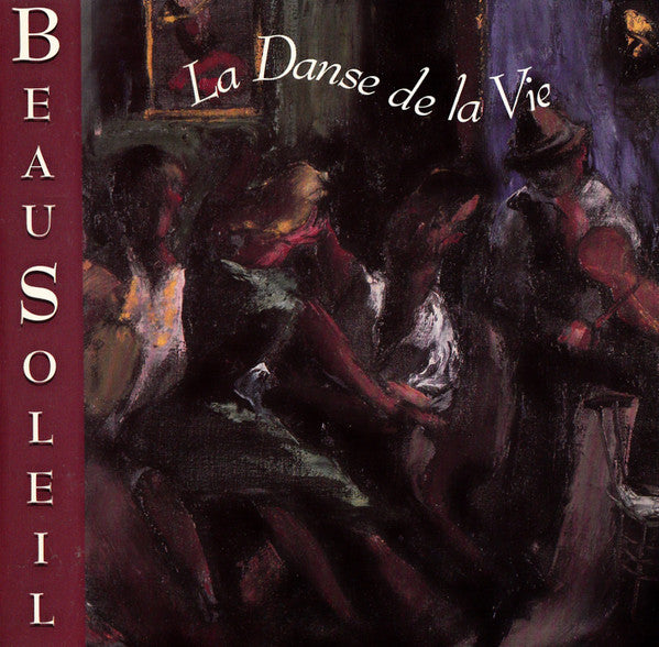 Beausoleil : La Danse De La Vie (CD, Album)