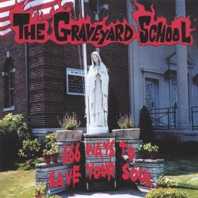 The Graveyard School : 666 Ways To Save Your Soul (CD, Album)