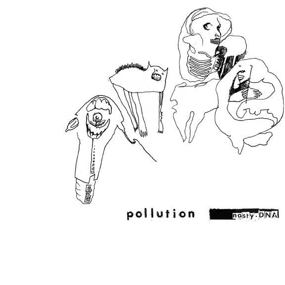 Pollution (4) : Nasty.DNA (12")