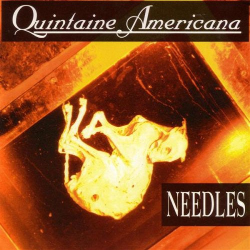 Quintaine Americana : Needles (CD, Album)