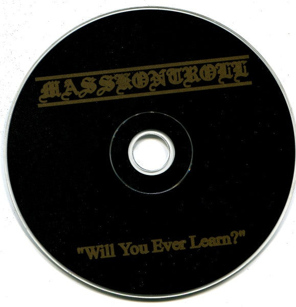 Masskontroll : Will You Ever Learn? (CD, Album, Gat)