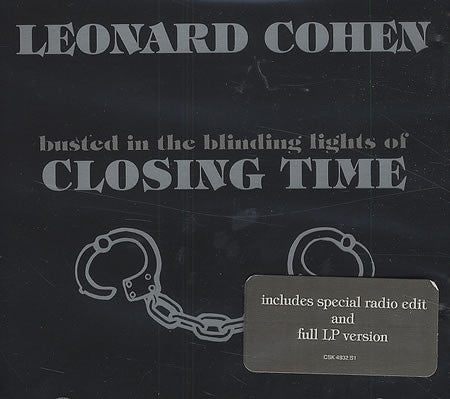 Leonard Cohen : (Busted In The Blinding Lights Of) Closing Time (CD, Single, Promo)