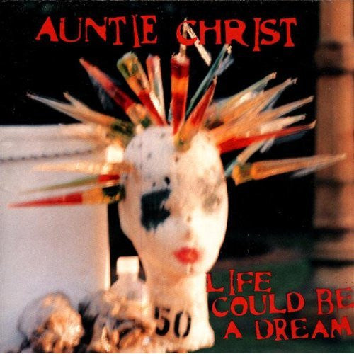 Auntie Christ : Life Could Be A Dream (CD, Album)