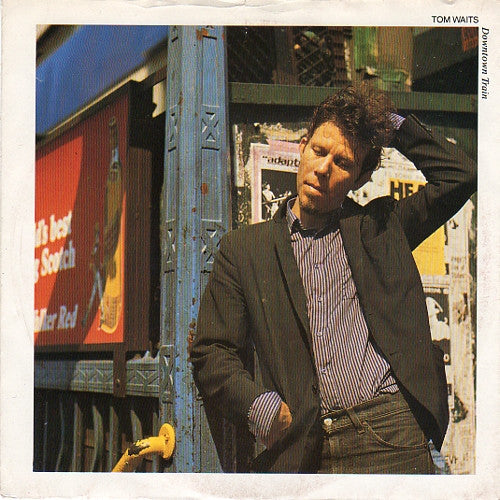 Tom Waits : Downtown Train (12")