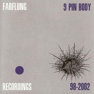 Farflung : 9 Pin Body Recordings 98-2002 (CD, Album)