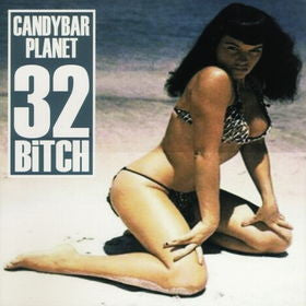 Candybar Planet : 32 Bitch (CD, Album)