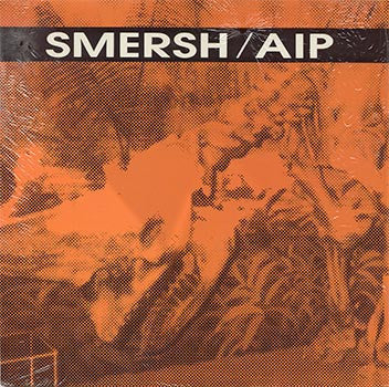 Smersh : AIP (12")