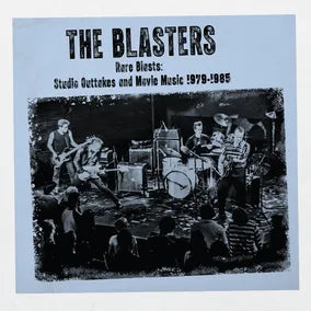 The Blasters - Rare Blasts: Studio Outtakes And Movie Music 1979-1985 (Cobalt Blue)