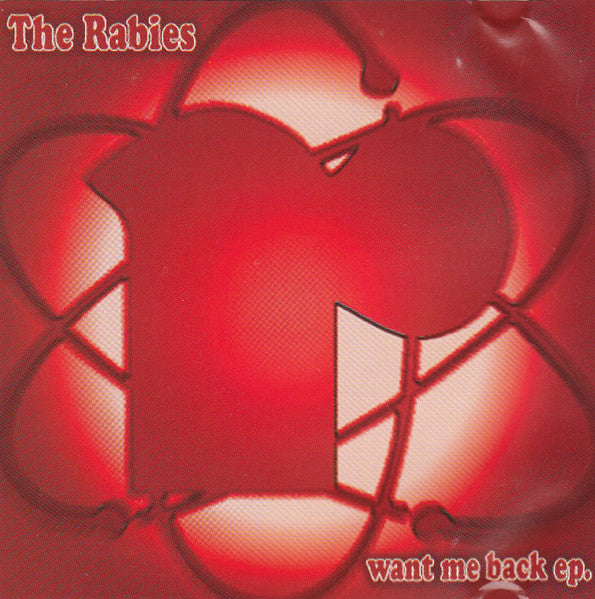 The Rabies : Want Me Back EP. (CD, EP)