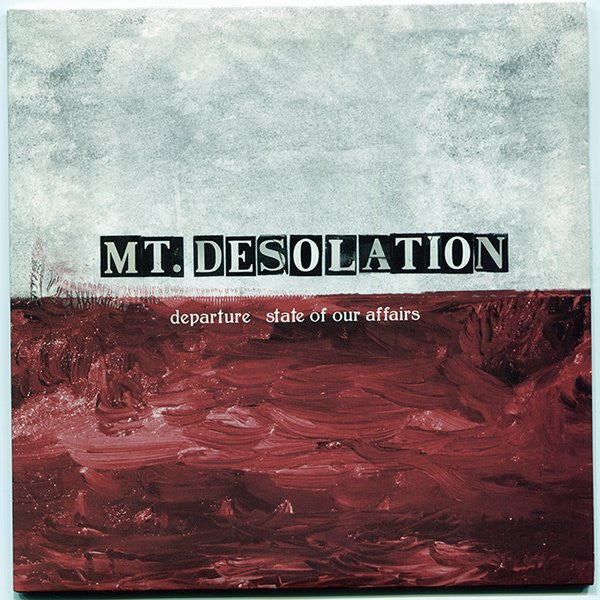 Mt. Desolation : Departure / State Of Our Affairs (7", Num)