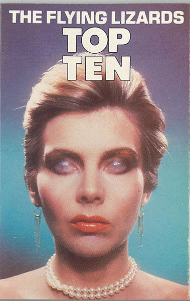 The Flying Lizards : Top Ten (Cass, Album, Chr)