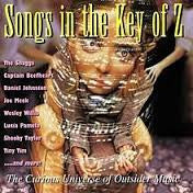 Various : Songs In The Key Of Z: The Curious Universe Of Outsider Music (CD, Comp)