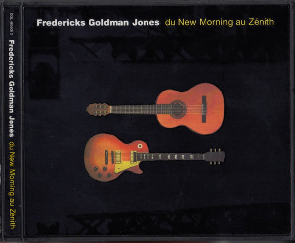 Fredericks Goldman Jones : Du New Morning Au Zénith (2xCD, Album)
