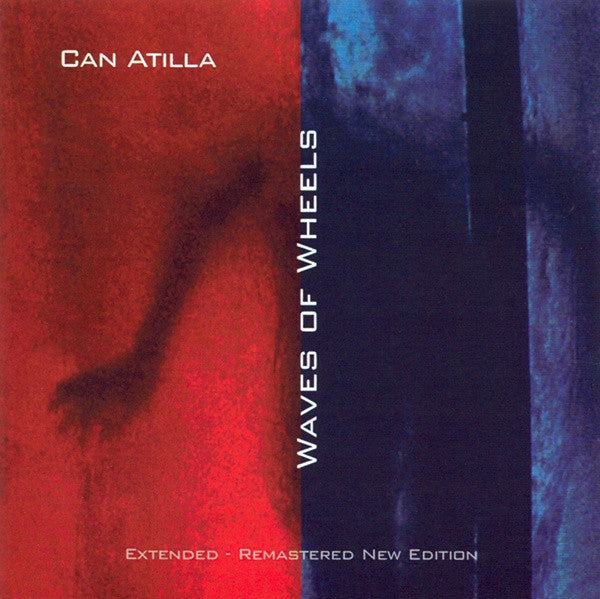Can Atilla : Waves Of Wheels (CD, Album, RE, RM)