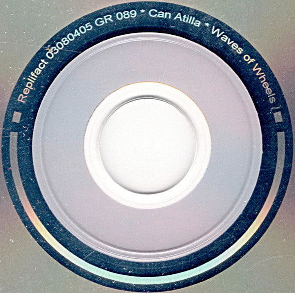 Can Atilla : Waves Of Wheels (CD, Album, RE, RM)