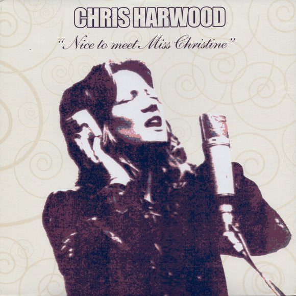 Christine Harwood : Nice To Meet Miss Christine (CD, Album, RE, Dig)