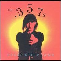 The .357's : Hours After Dawn (CD)