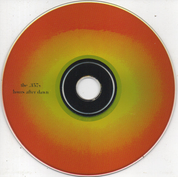 The .357's : Hours After Dawn (CD)