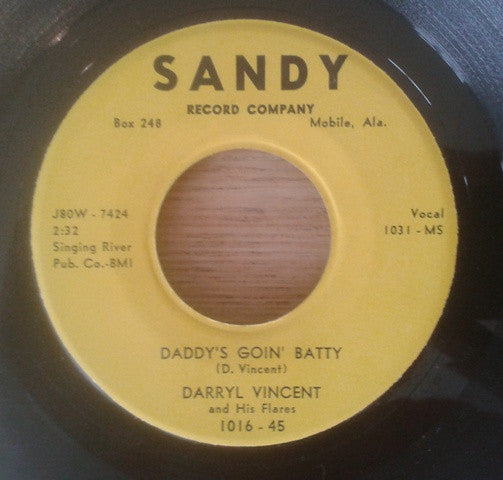 Darryl Vincent And His Flares : Daddy's Goin' Batty / Mercy Me (7")
