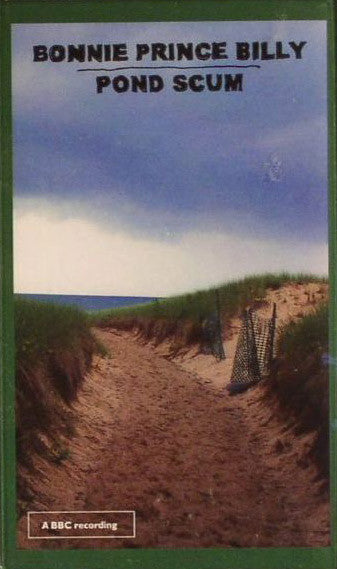 Bonnie Prince Billy* : Pond Scum (Cass, Album)