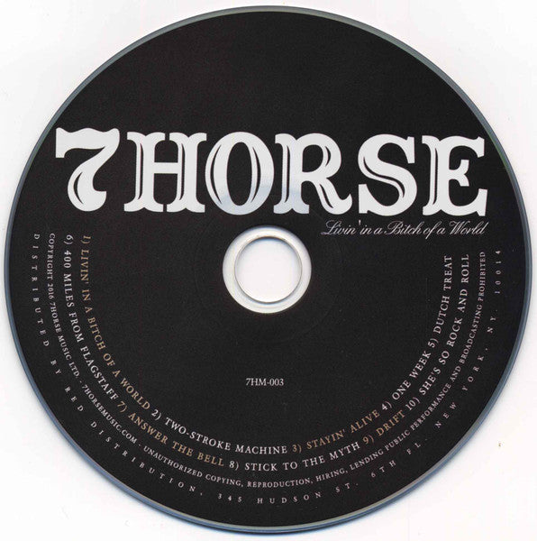 7Horse : Livin' In A Bitch Of A World (CD, Album)