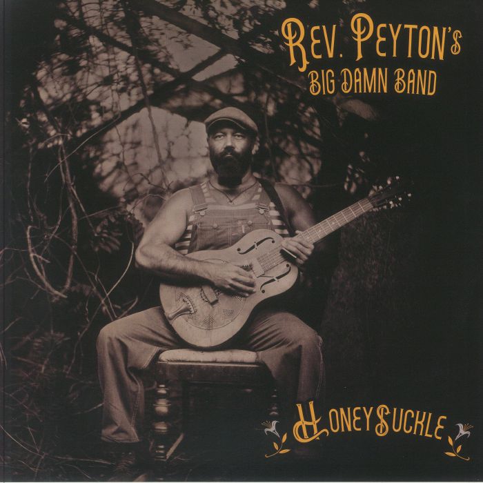 Rev. Peyton's Big Damn Band - Honeysuckle