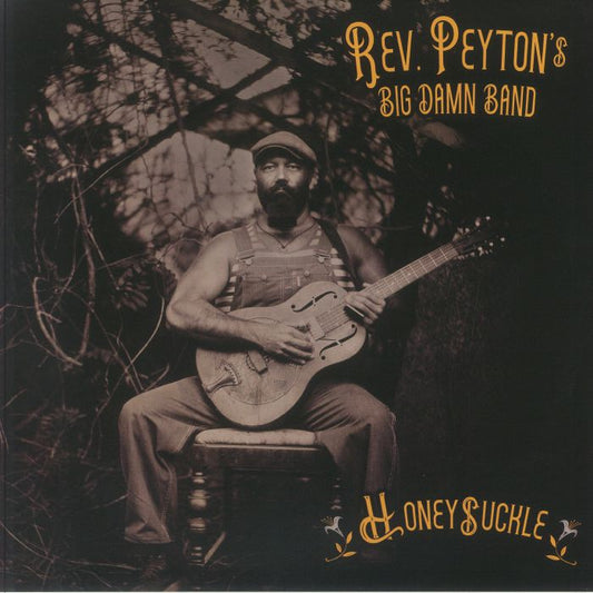 Rev. Peyton's Big Damn Band - Honeysuckle