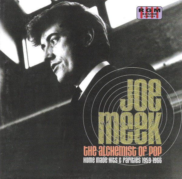 The Alchemist Of Pop (Home Made Hits & Rarities 1959-1966) - Joe Meek