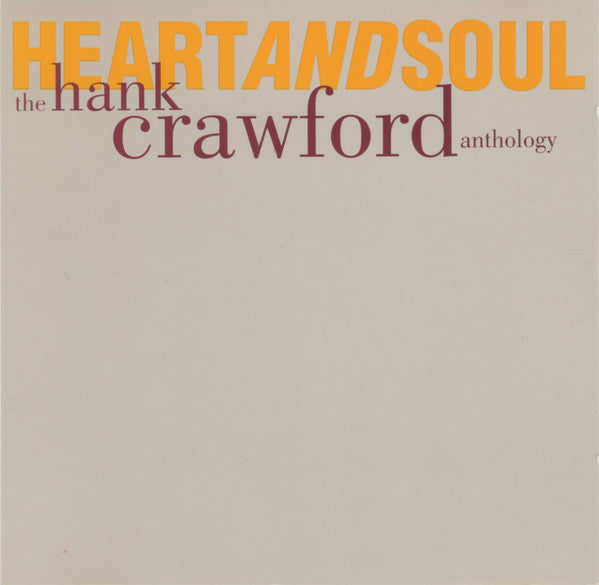 Heart And Soul: The Hank Crawford Anthology - Hank Crawford