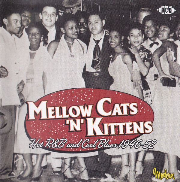 Mellow Cats 'N' Kittens (Hot R&B And Cool Blues 1946-52) - Various