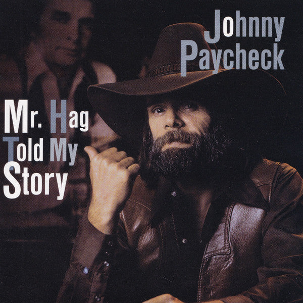 Mr. Hag Told My Story - Johnny Paycheck