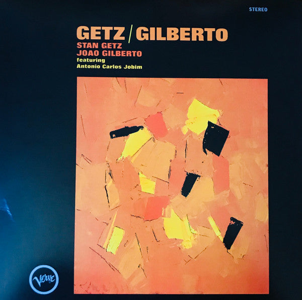 Stan Getz / Joao Gilberto* Featuring Antonio Carlos Jobim – Getz / Gilberto