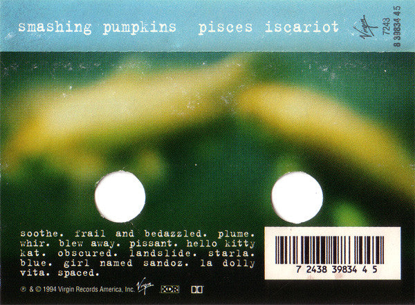 Smashing Pumpkins* – Pisces Iscariot