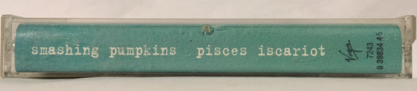 Smashing Pumpkins* – Pisces Iscariot