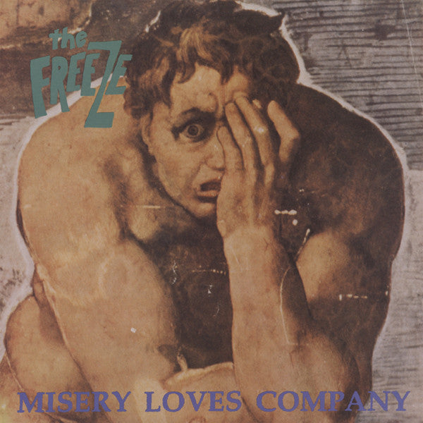 The Freeze – Misery Loves Company