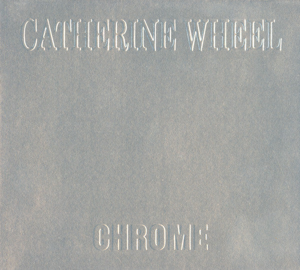 Catherine Wheel – Chrome