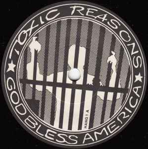 Toxic Reasons – God Bless America