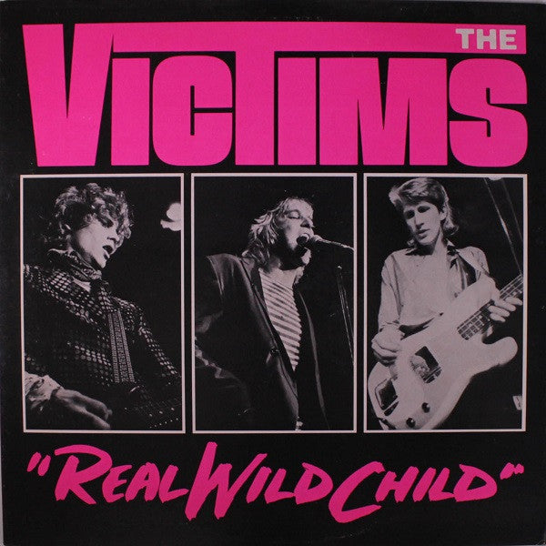 The Victims* – Real Wild Child