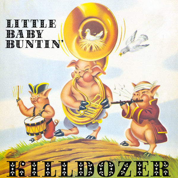 Killdozer – Little Baby Buntin'