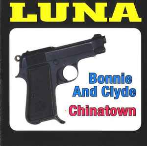 Luna (5) – Bonnie And Clyde / Chinatown