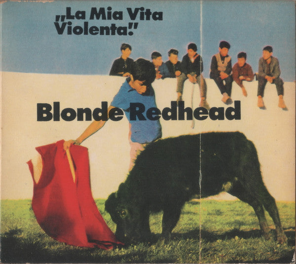 Blonde Redhead – La Mia Vita Violenta