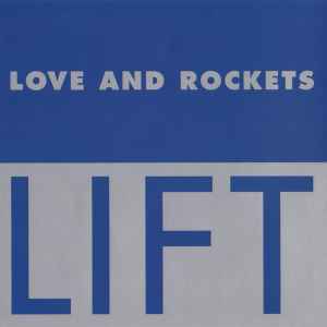 Love And Rockets – Lift