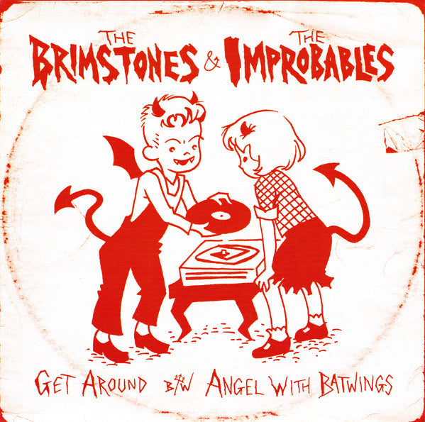 The Brimstones / The Improbables – Get Around / Angel With Batwings